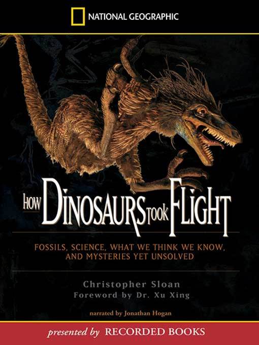 Title details for How Dinosaurs Took Flight by Christopher Sloan - Wait list